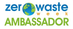 Zero Waste Week Ambassador